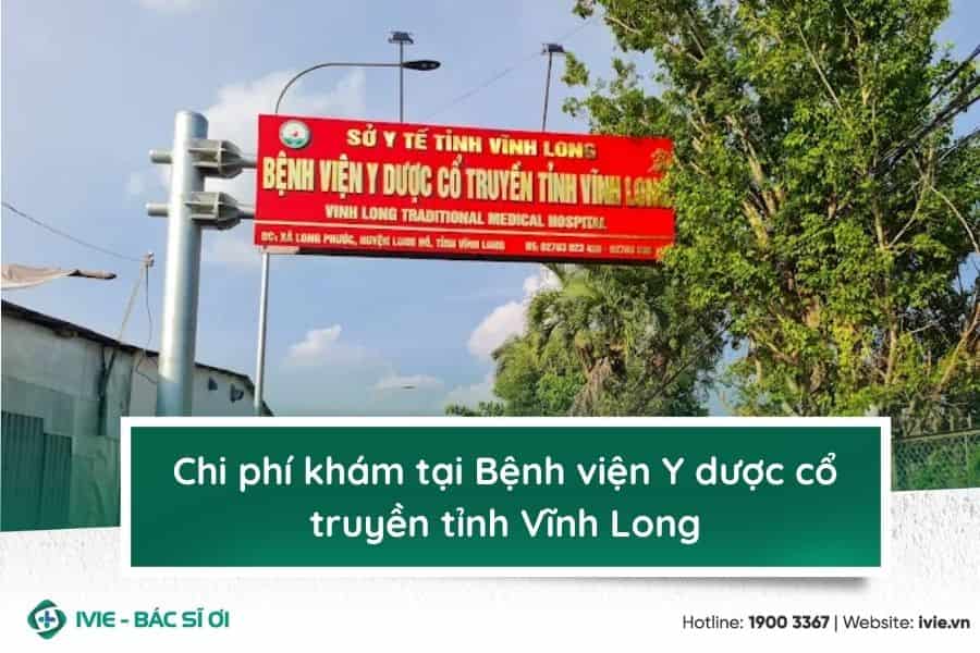 Chi phí khám tại Bệnh viện Y dược cổ truyền tỉnh Vĩnh Long