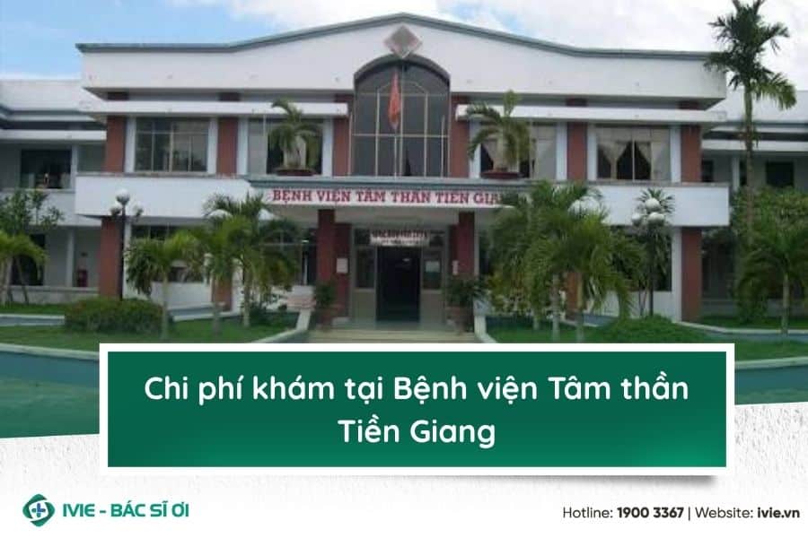 Chi phí khám tại Bệnh viện Tâm thần Tiền Giang