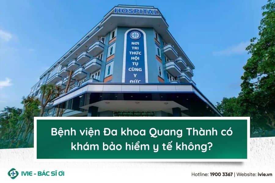 Bệnh viện Đa khoa Quang Thành có khám bảo hiểm y tế không?