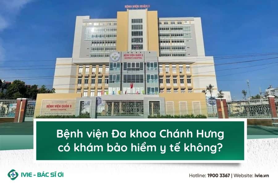 Bệnh viện Đa khoa Chánh Hưng có khám bảo hiểm y tế không?