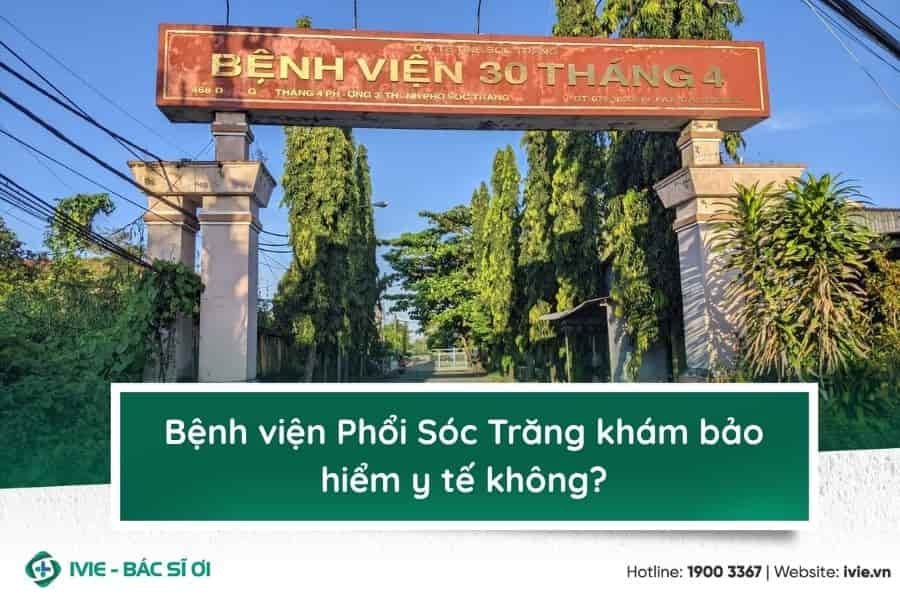 Bệnh viện Phổi Sóc Trăng khám bảo hiểm y tế không?