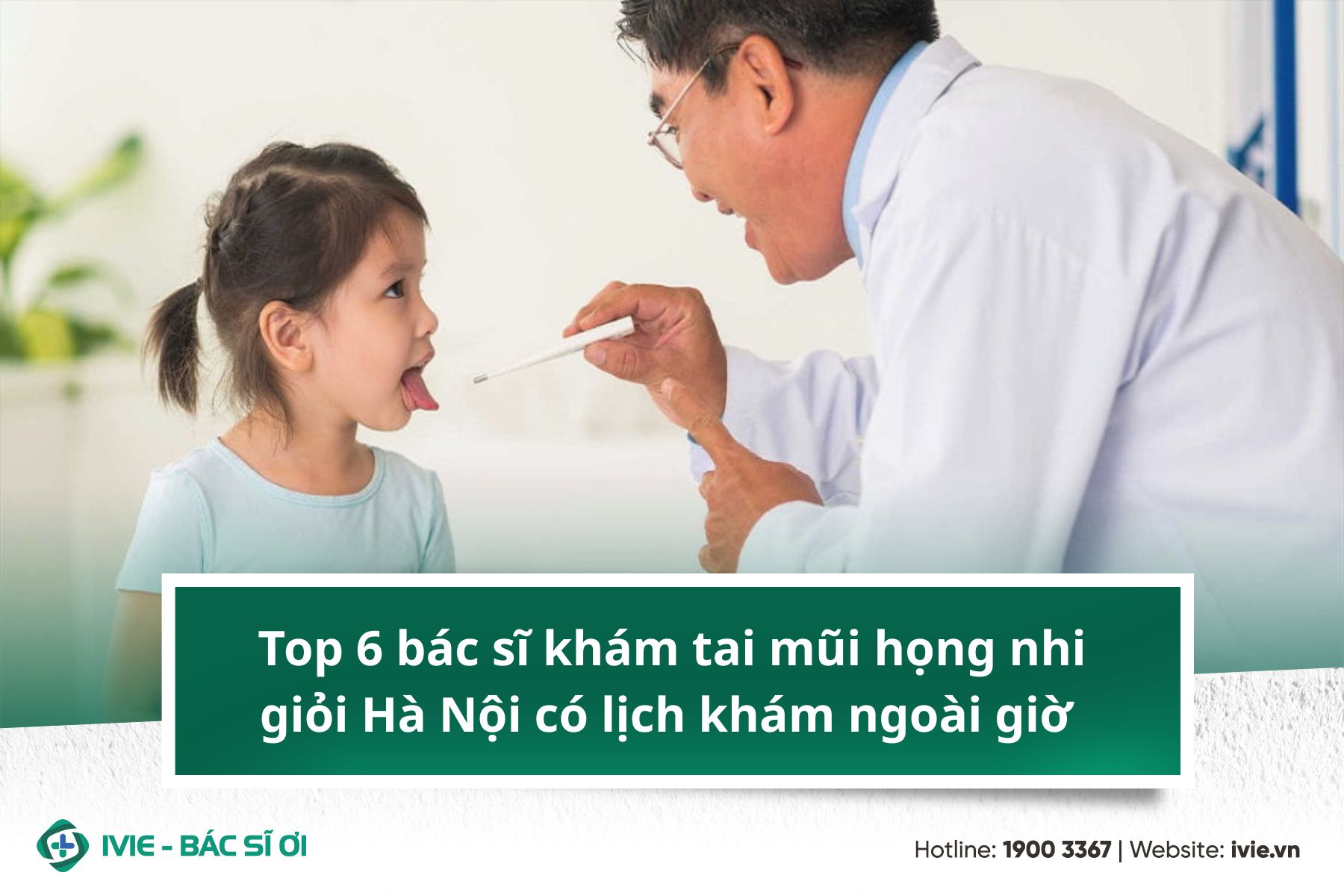 Top 6 bác sĩ khám tai mũi họng nhi giỏi Hà Nội có lịch khám ...