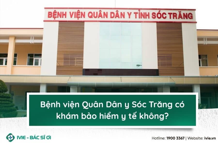 Bệnh viện Quân Dân y Sóc Trăng có khám bảo hiểm y tế không?