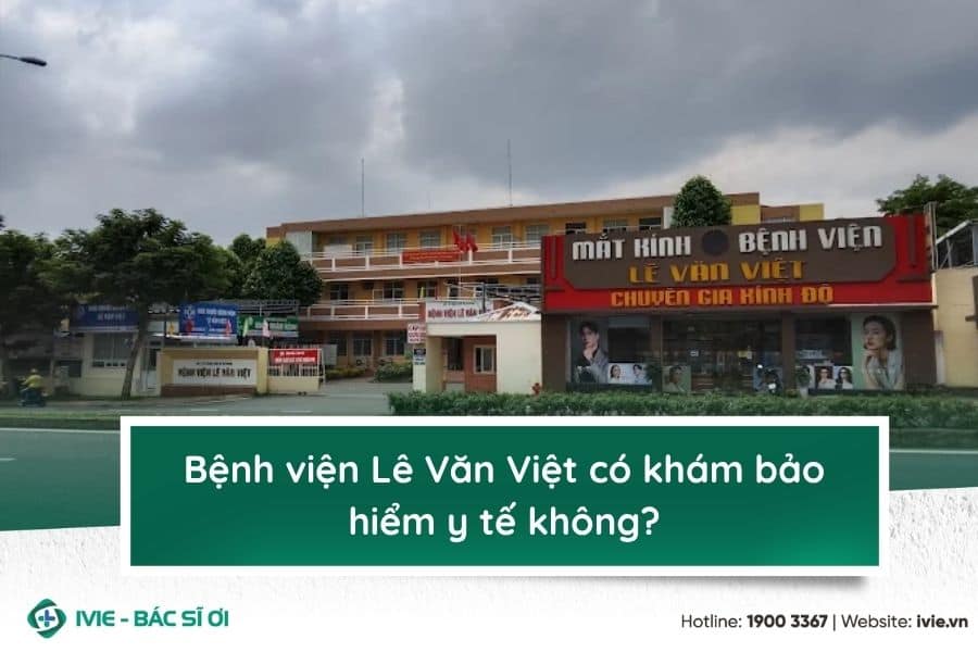Bệnh viện Lê Văn Việt có khám bảo hiểm y tế không?