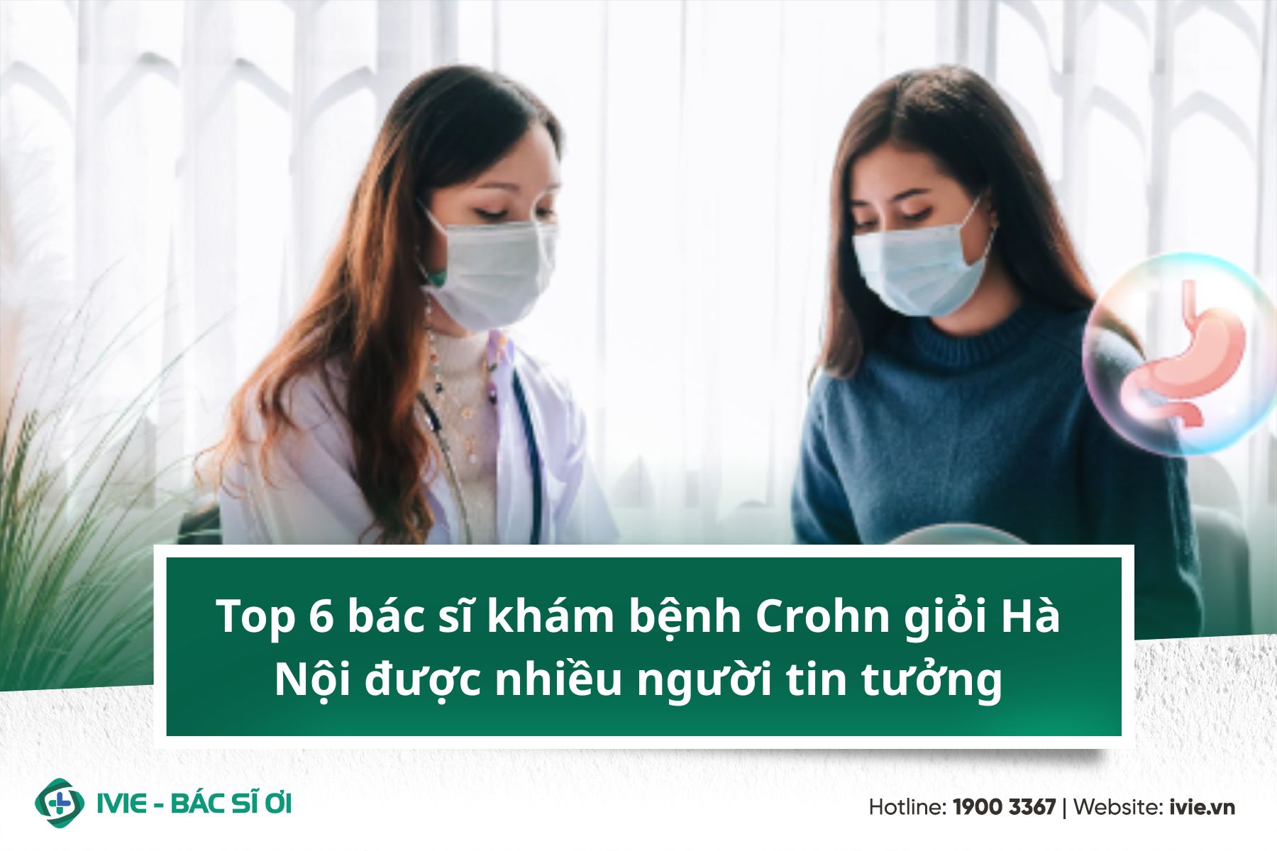 Top 5 bác sĩ khám bệnh Crohn giỏi Hà Nội được nhiều người...