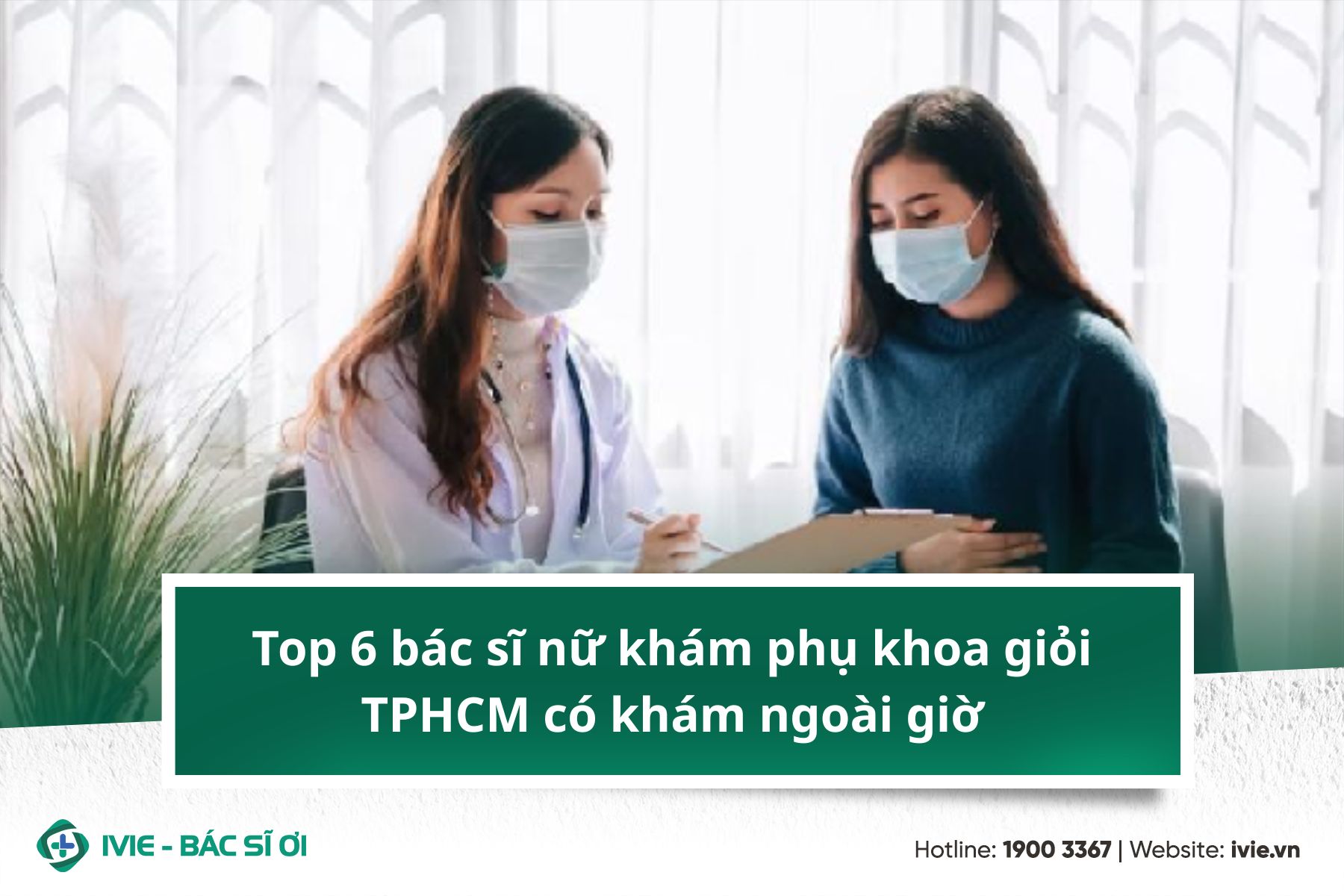 Top 6 bác sĩ nữ khám phụ khoa giỏi TPHCM có khám ngoài giờ