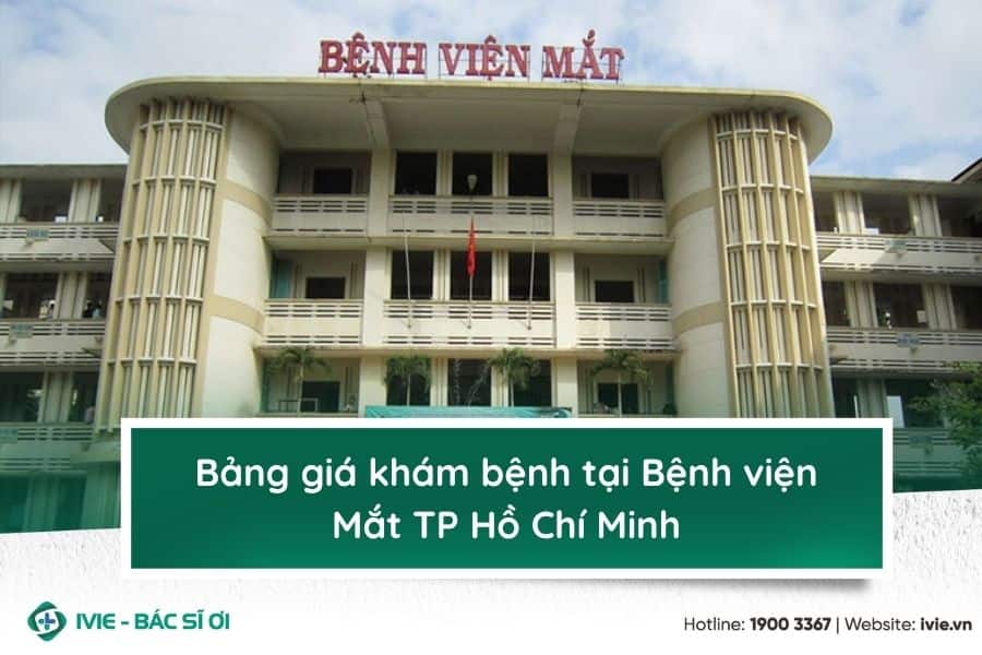 Bảng giá khám bệnh tại Bệnh viện Mắt TP Hồ Chí Minh