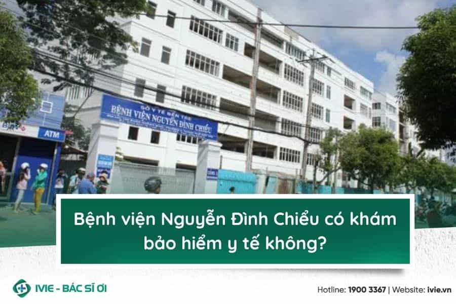 Bệnh viện Nguyễn Đình Chiểu có khám bảo hiểm y tế không?
