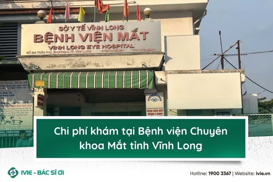 Chi phí khám tại Bệnh viện Chuyên khoa Mắt tỉnh Vĩnh Long