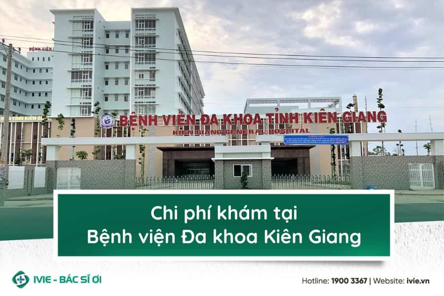 Chi phí khám tại Bệnh viện Đa khoa Kiên Giang