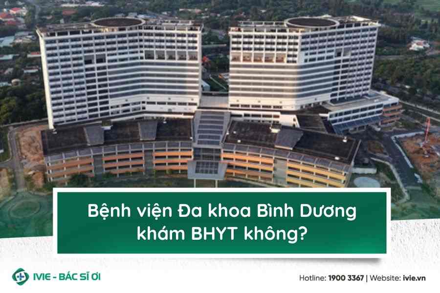 Bệnh viện Đa khoa Bình Dương khám BHYT không?
