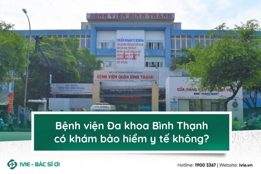 Bệnh viện Đa khoa Bình Thạnh có khám bảo hiểm y tế không?